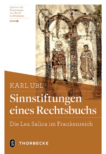 Sinnstiftungen eines Rechtsbuchs: Die 