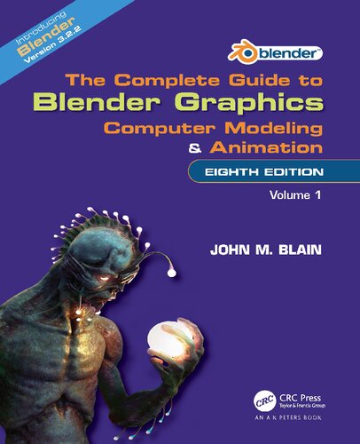 The Complete Guide to Blender Graphics: Computer Modeling and Animation