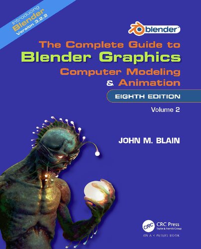 The Complete Guide to Blender Graphics: Computer Modeling and Animation
