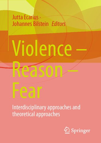 Violence – Reason – Fear: Interdisciplinary approaches and theoretical approaches