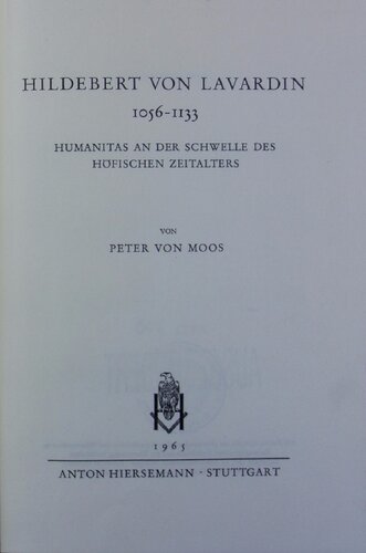 Hildebert von Lavardin, 1056-1133: Humanitas an der Schwelle des höfischen Zeitalters