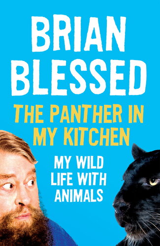The Panther in My Kitchen: My Wild Life with Animals