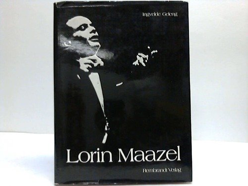 Lorin Maazel: Monographie eines Musikers