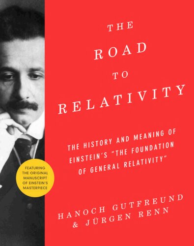 The Road to Relativity: The History and Meaning of Einstein's 