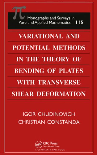 Variational and Potential Methods in the Theory of Bending of Plates with Transverse Shear Deformation (Monographs and Surveys in Pure and Applied Mathematics)