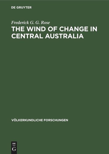 The Wind of Change in Central Australia: The aborigines at Angas Downs, 1962