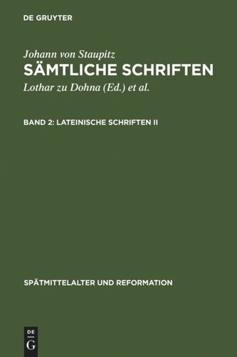 Sämtliche Schriften. Band 2 Lateinische Schriften II: Libellus de Executione Aeternae Praedestinationis - Ein Büchlein von der entlichen Volziehung ewiger Fürsehung