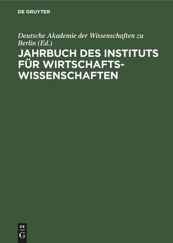 Jahrbuch des Instituts für Wirtschaftswissenschaften: Jahrbuch des Instituts für Wirtschaftswissenschaften