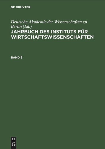 Jahrbuch des Instituts für Wirtschaftswissenschaften: Band 8