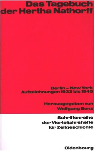Das Tagebuch der Hertha Nathorff: Berlin - New York. Aufzeichnungen 1933 bis 1945