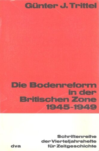 Die Bodenreform in der Britischen Zone 1945-1949
