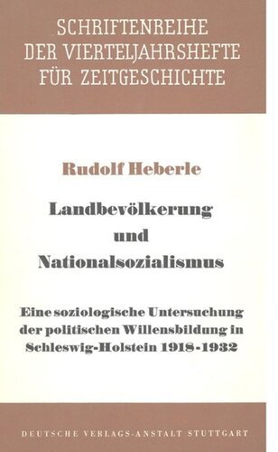 Landbevölkerung und Nationalsozialismus: Eine soziologische Untersuchung der politischen Willensbildung in Schleswig-Holstein 1918-1932