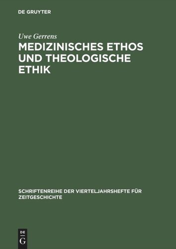 Medizinisches Ethos und theologische Ethik: Karl und Dietrich Bonhoeffer in der Auseinandersetzung um Zwangssterilisation und 