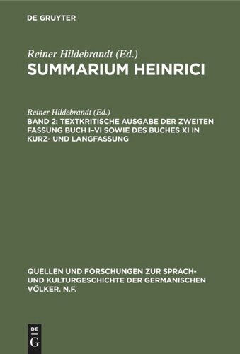 Summarium Heinrici: Band 2 Textkritische Ausgabe der zweiten Fassung Buch I–VI sowie des Buches XI in Kurz- und Langfassung