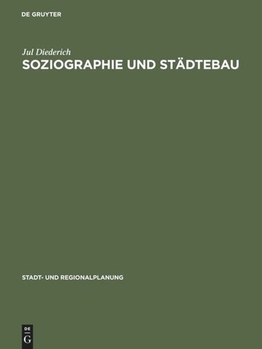 Soziographie und Städtebau: Mit Ergebnissen soziographischer Untersuchungen in der Stadt Hanau