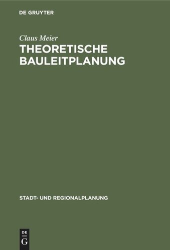 Theoretische Bauleitplanung: Mathematisierte Methoden für die Entscheidungsvorbereitung