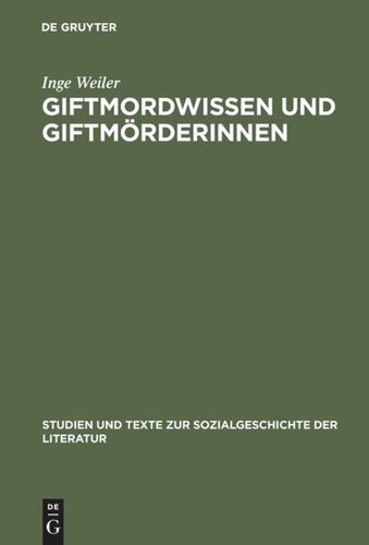Giftmordwissen und Giftmörderinnen: Eine diskursgeschichtliche Studie