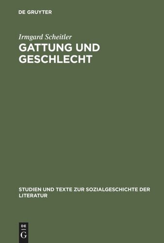 Gattung und Geschlecht: Reisebeschreibungen deutscher Frauen 1780–1850