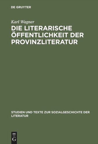 Die literarische Öffentlichkeit der Provinzliteratur: Der Volksschriftsteller Peter Rosegger