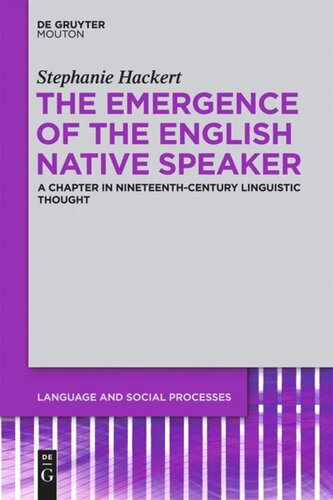 The Emergence of the English Native Speaker: A Chapter in Nineteenth-Century Linguistic Thought
