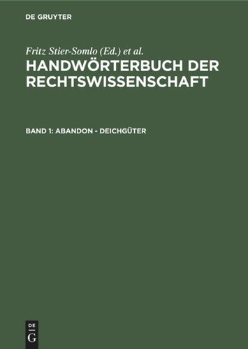 Handwörterbuch der Rechtswissenschaft: Band 1 Abandon - Deichgüter