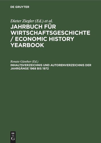 Jahrbuch für Wirtschaftsgeschichte / Economic History Yearbook: Inhaltsverzeichnis und Autorenverzeichnis der Jahrgänge 1968 bis 1972
