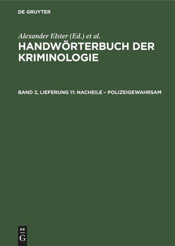 Handwörterbuch der Kriminologie: Band 2, Lieferung 11 Nacheile – Polizeigewahrsam