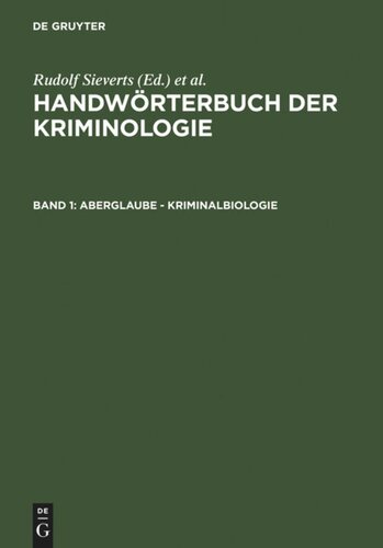 Handwörterbuch der Kriminologie: Band 1 Aberglaube - Kriminalbiologie