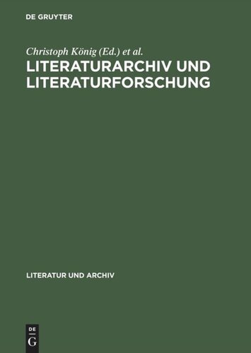 Literaturarchiv und Literaturforschung: Aspekte neuer Zusammenarbeit