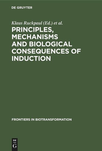 Principles, Mechanisms and Biological Consequences of Induction