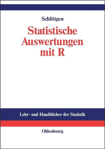 Statistische Auswertungen: Standardmethoden und Alternativen mit ihrer Durchführung in R