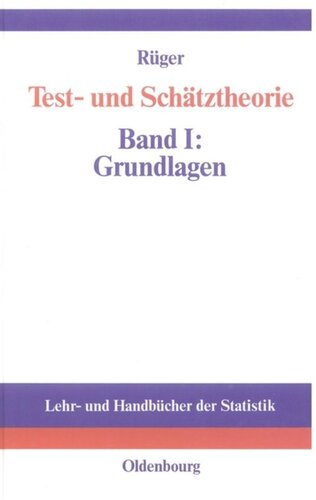 Test- und Schätztheorie: Band I: Grundlagen