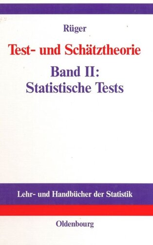 Test- und Schätztheorie: Band II: Statistische Tests