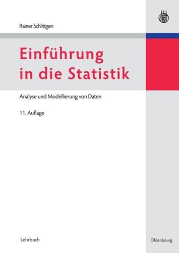 Einführung in die Statistik: Analyse und Modellierung von Daten