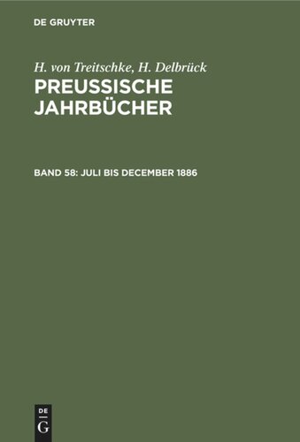 Preußische Jahrbücher: Band 58 Juli bis December 1886