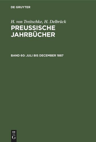 Preußische Jahrbücher: Band 60 Juli bis December 1887