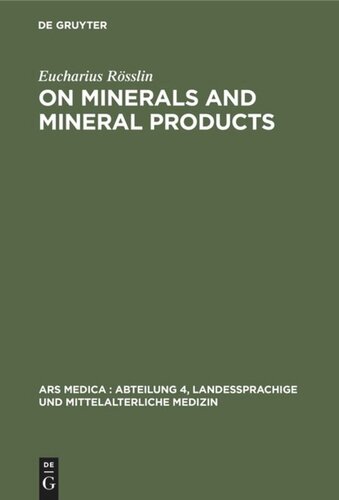 On Minerals and Mineral Products: Chapters on Minerals from his “Kreutterbuch”