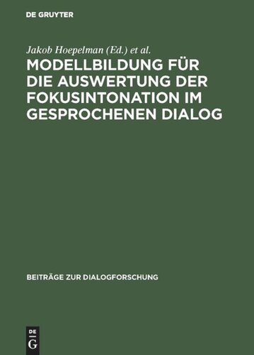 Modellbildung für die Auswertung der Fokusintonation im gesprochenen Dialog: (MAFID)