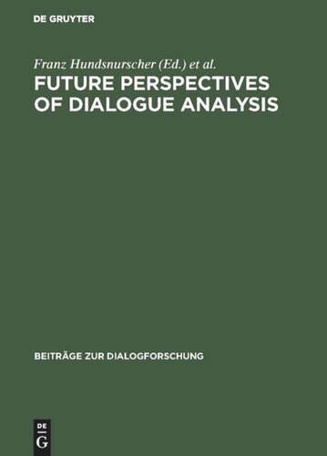 Future perspectives of dialogue analysis: [I.A.D.A. meeting in December 1992 in Bologna]