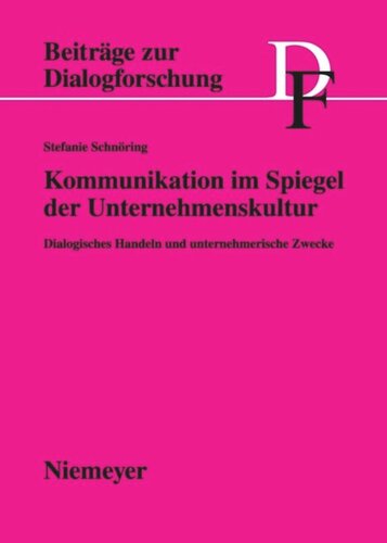Kommunikation im Spiegel der Unternehmenskultur: Dialogisches Handeln und unternehmerische Zwecke