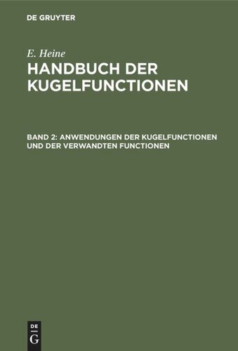 Handbuch der Kugelfunctionen: Band 2 Anwendungen der Kugelfunctionen und der verwandten Functionen