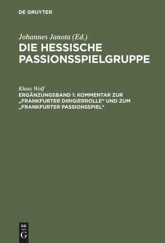 Die Hessische Passionsspielgruppe: Ergänzungsband 1 Kommentar zur 