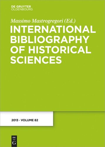 International Bibliography of Historical Sciences: Band 82 2013
