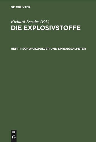 Die Explosivstoffe: Heft 1 Schwarzpulver und Sprengsalpeter