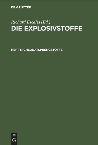 Die Explosivstoffe: Heft 5 Chloratsprengstoffe