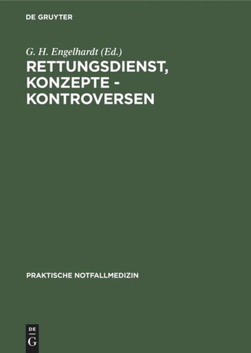 Rettungsdienst, Konzepte - Kontroversen: 25 Jahre Kölner Notarztdienst. Symposium vom 4.12.1982 in Köln