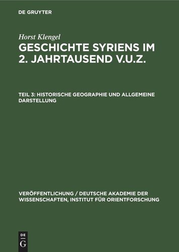 Geschichte Syriens im 2. Jahrtausend v.u.Z.: Teil 3 Historische Geographie und allgemeine Darstellung