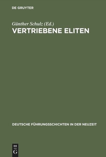 Vertriebene Eliten: Vertreibung und Verfolgung von Führungsschichten im 20. Jahrhundert. Büdinger Forschungen zur Sozialgeschichte 1999