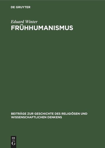 Frühhumanismus: Seine Entwicklung in Böhmen und deren europäische Bedeutung für die Kirchenreformstrebungen im 14. Jahrhundert