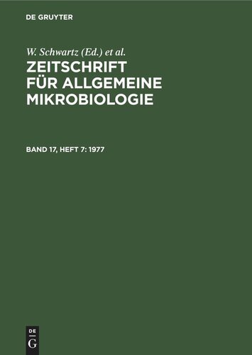 Zeitschrift für Allgemeine Mikrobiologie: Band 17, Heft 7 1977